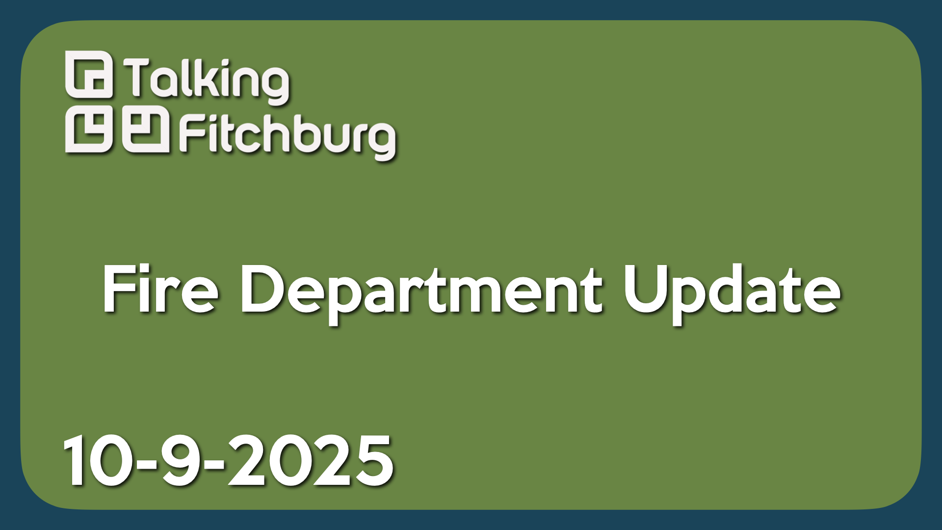Fire Prevention Week 2025 - Department Update 10-9-25